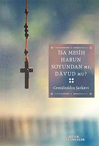 İsa Mesih Harun Soyundan mı, Davud mu? - Cemaleddin Şarkavi kitap kapağı