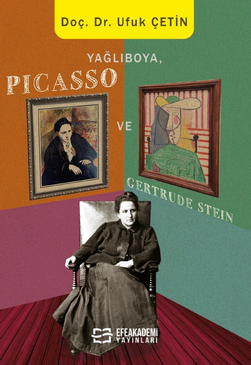 Yağlıboya, Picasso ve Gertrude Stein - Dr. Ufuk Çetin kitap kapağı