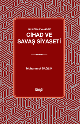 İbn Cemaa'ya Göre Cihad ve Savaş Siyaseti - Muhammet Sağlık kitap kapağı