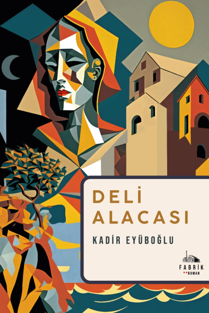 Deli Alacası - Kadir Eyüboğlu kitap kapağı