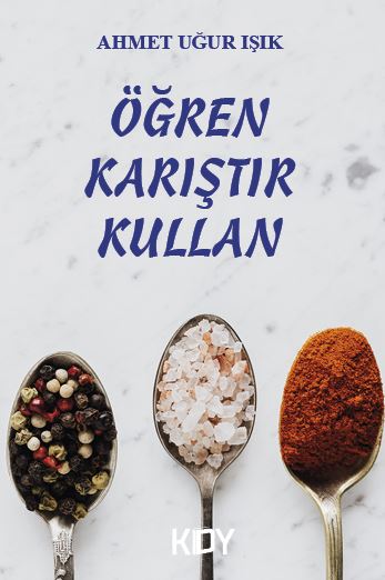 Öğren Karıştır Kullan - Ahmet Uğur Işık kitap kapağı