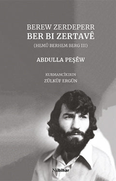 Berew Zerdeperr Ber Bı Zertavê - Abdullah Peşew kitap kapağı