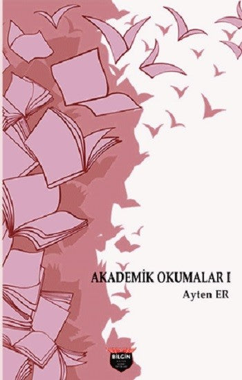 Akademik Okumalar 1 - Ayten Er kitap kapağı