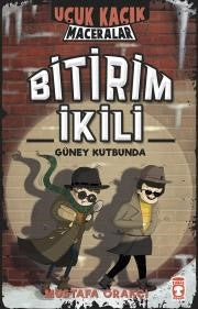 Uçuk Kaçık Maceralar - Bitirim İkili Güney Kutbunda - Mustafa Orakçı kitap kapağı