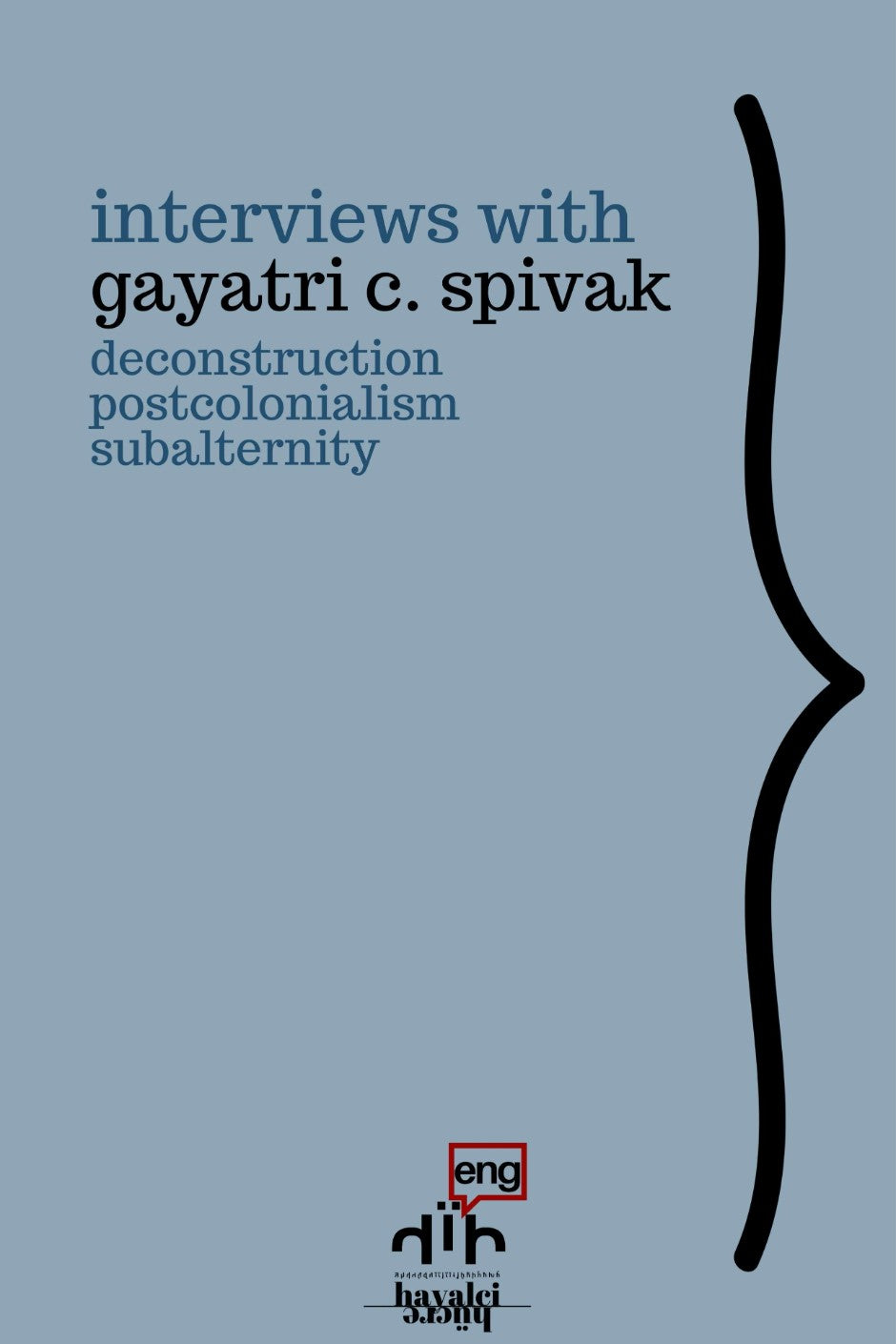 Interviews with Gayatri C. Spivak - Gayatri Chakravorty Spivak kitap kapağı
