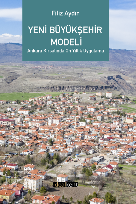 Yeni Büyükşehir Modeli Ankara Kırsalında 10 Yıllık Uygulama - Filiz Aydın Koç kitap kapağı