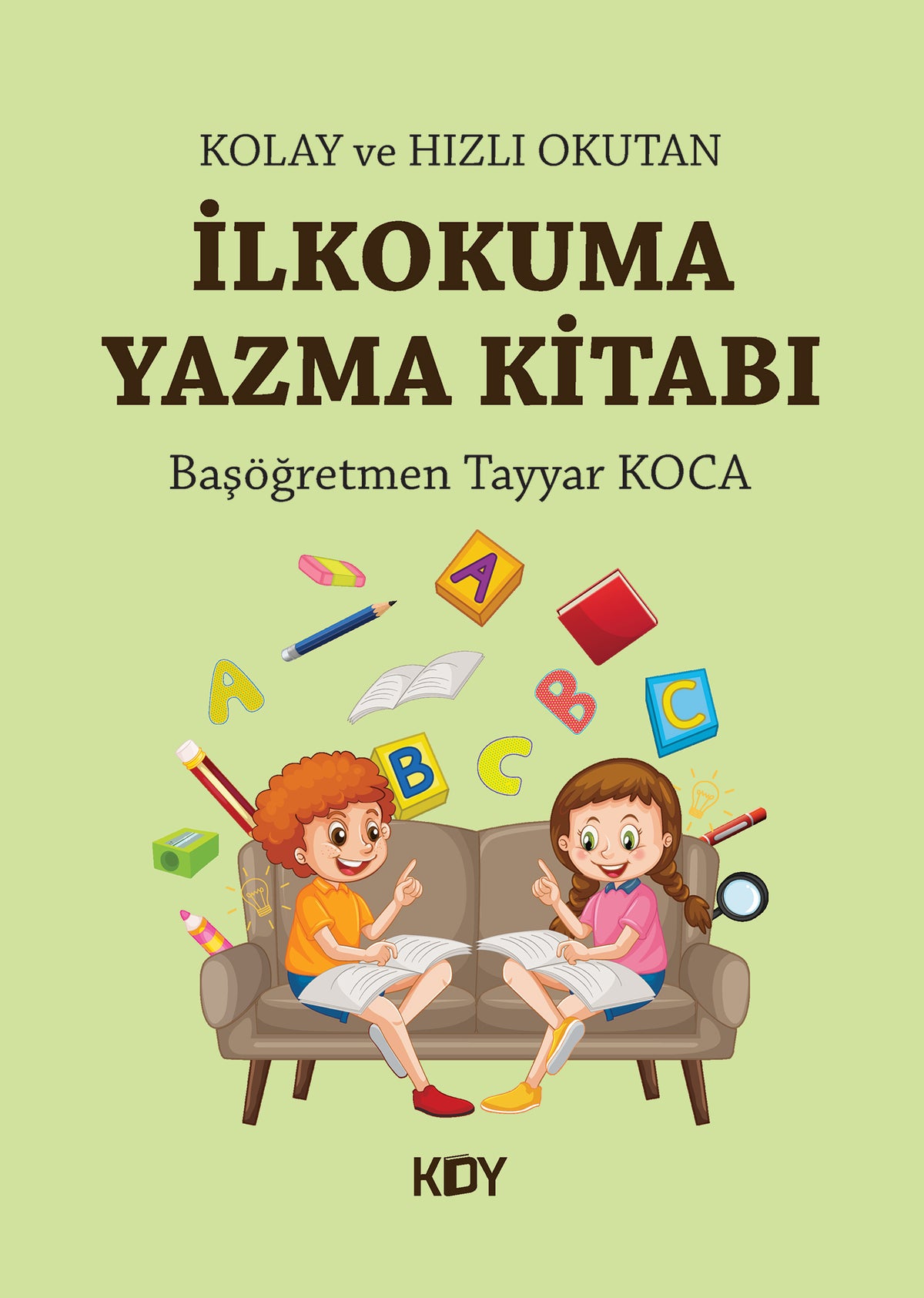 Kolay ve Hızlı Okutan İlkokuma Yazma Kitabı - Başöğretmen Tayyar Koca kitap kapağı