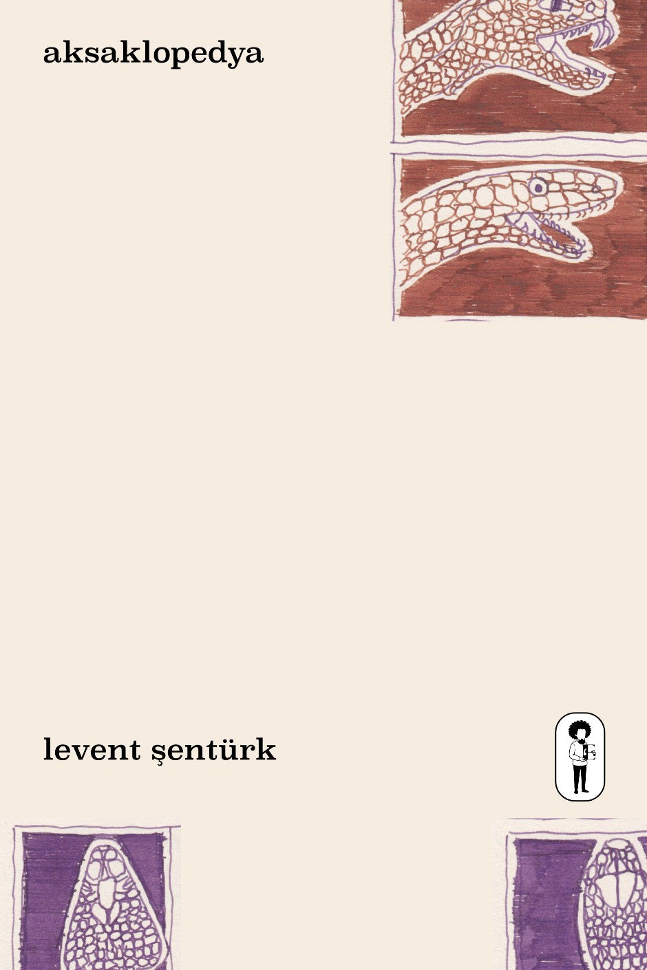 Aksaklopedya Kurmaca Kırıntıları, Çakmak Taşları - Levent Şentürk kitap kapağı