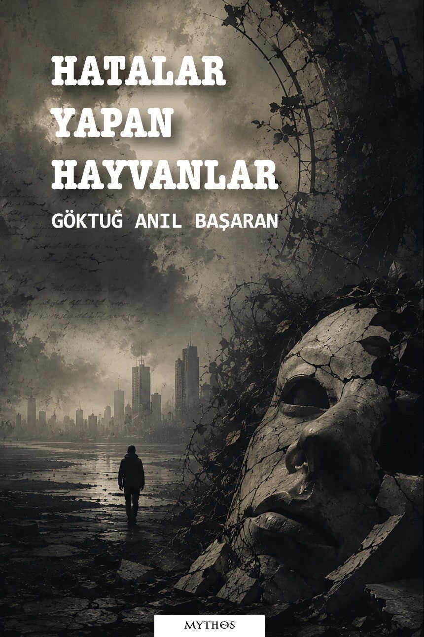 Hatalar Yapan Hayvanlar - Göktuğ Anıl Başaran kitap kapağı