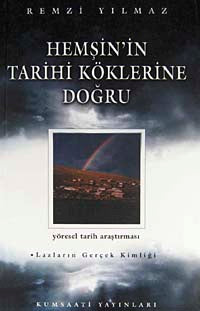 Hemşin'in Tarihi Köklerine Doğru Yöresel Tarih Araştırması - Lazların Gerçek Kimliği / 42-C-12 - Nazile Abbaslı kitap kapağı
