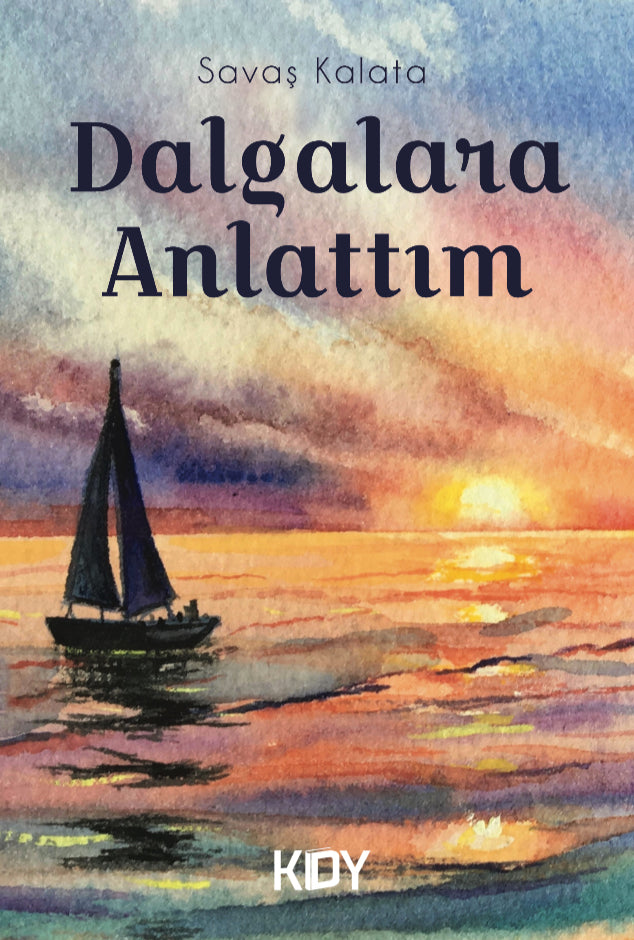 Dalgalara Anlattım - Savaş Kalata kitap kapağı