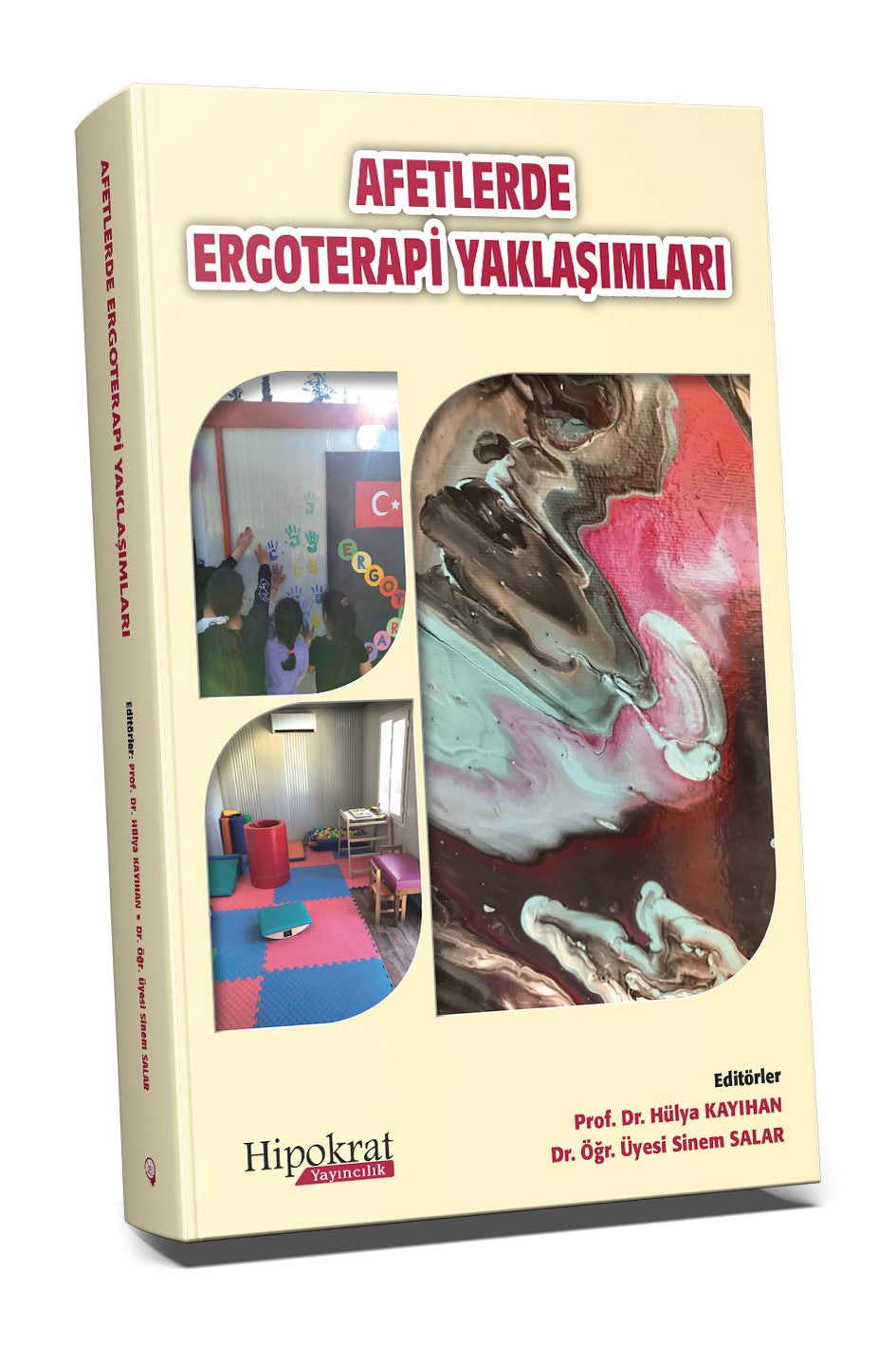 Afetlerde Ergoterapi Yaklaşımları - Prof. Dr. Hülya Kayıhan kitap kapağı