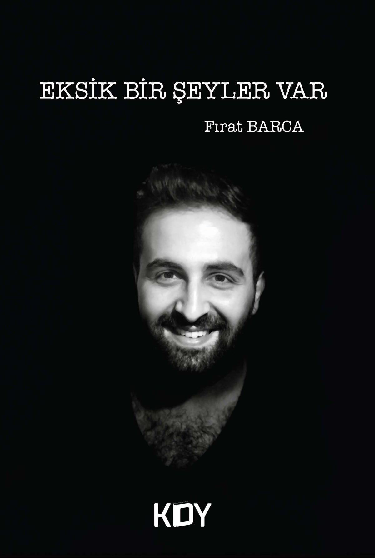 Eksik Bir Şeyler Var - Fırat Barca kitap kapağı