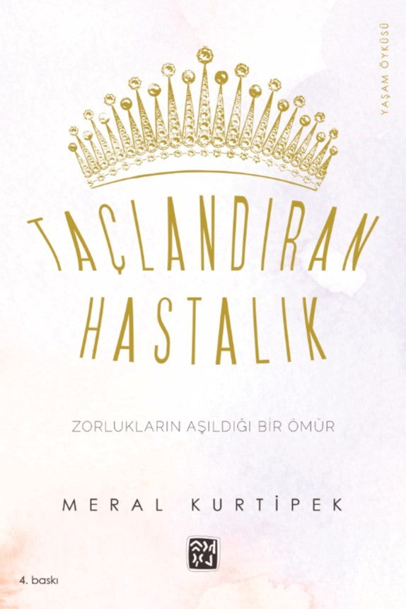 Taçlandıran Hastalık - Meral Kurtipek kitap kapağı