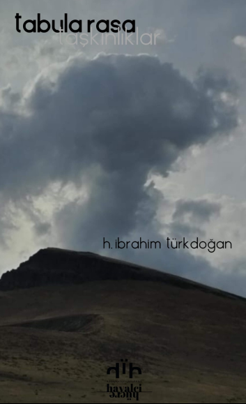 Tabula Rasa Taşkınlıklar - H. İbrahim Türkdoğan kitap kapağı