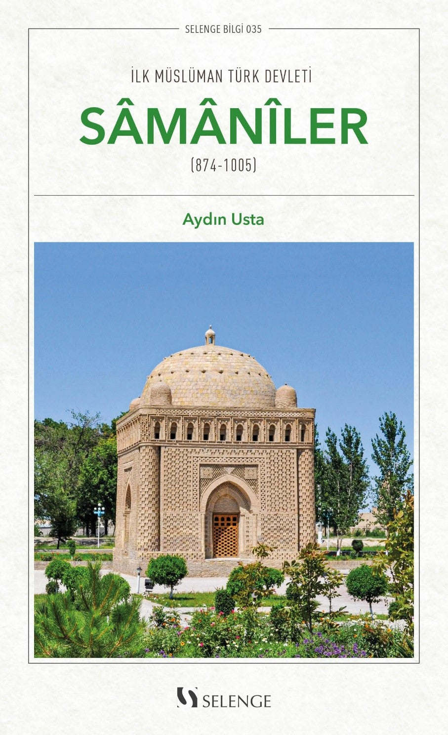 İlk Müslüman Türk Devleti: Samanîler (874-1005) - Aydın Usta kitap kapağı