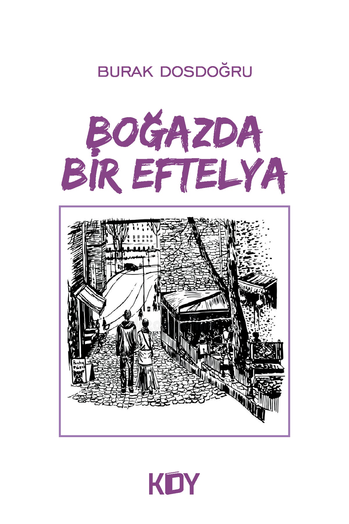 Boğazda Bir Eftelya - Burak Dosdoğru kitap kapağı