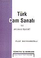 Türk Cam Sanatı ve Beykoz İşleri / 13-F-17 - Fuat Bayramoğlu kitap kapağı