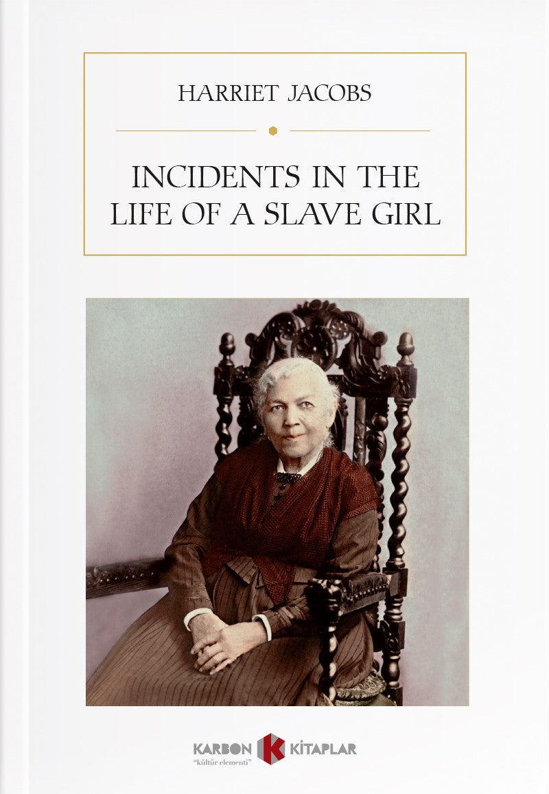Incidents in the Life of A Slave Girl - Harriet Jacobs kitap kapağı