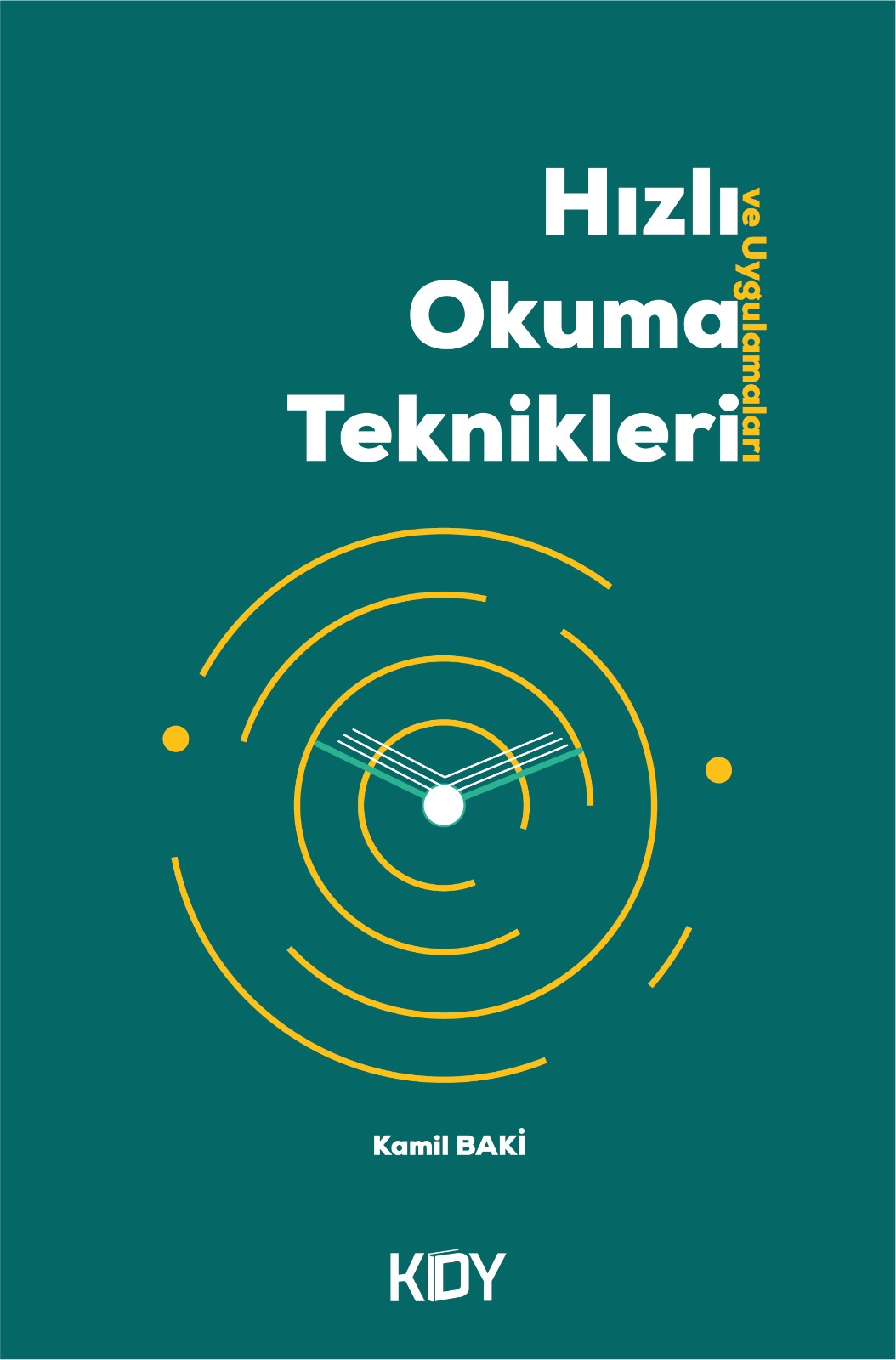 Hızlı Okuma Teknikleri ve Uygulamaları - Kamil Baki kitap kapağı