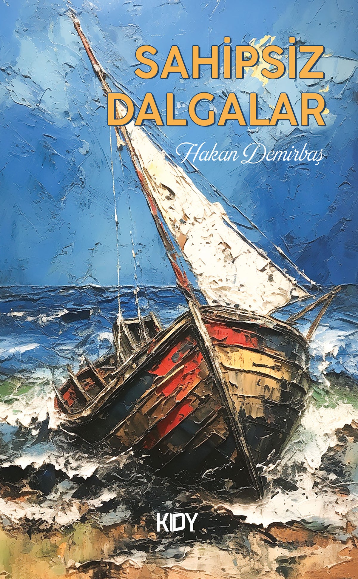 Sahipsiz Dalgalar - Hakan Demirbaş kitap kapağı