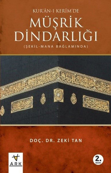 Kur'an-ı Kerim'de Müşrik Dindarlığı - Doç. Dr. Zeki Tan kitap kapağı