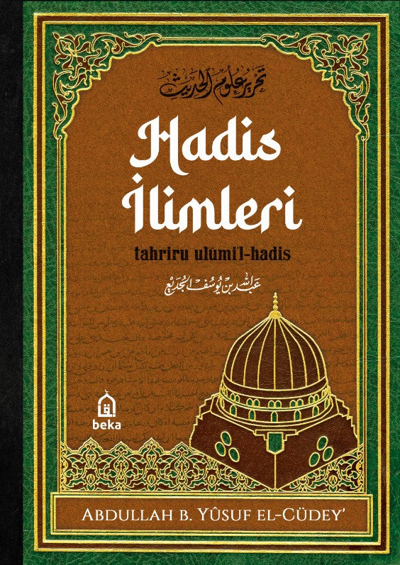 Hadis İlimleri - Tahrîru Ulûmi'l-Hadîs (2 Cilt Takım) - Abdullah B. Yûsuf El-Cüdey kitap kapağı