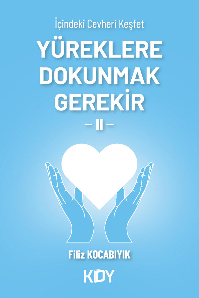 Yüreklere Dokunmak Gerekir 2 - Filiz Kocabıyık kitap kapağı