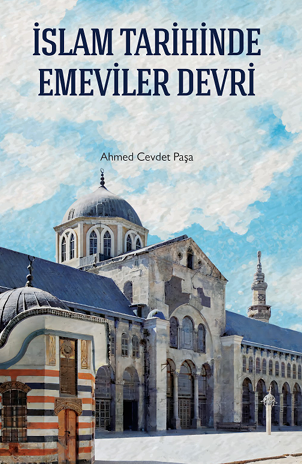 İslam Tarihinde Emeviler Devri - Ahmed Cevdet Paşa kitap kapağı