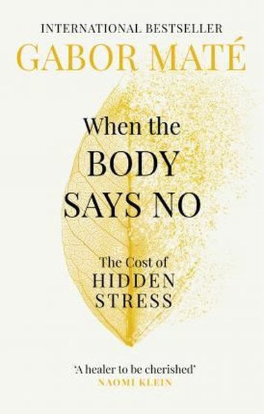 When the Body Says No: The Cost of Hidden Stress - Kolektif kitap kapağı