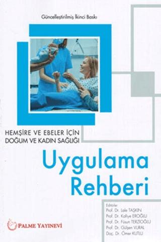 Hemşire ve Ebeler İçin Doğum ve Kadın Sağlığı Uygulama Rehberi | Palme Yayıncılık (Ciltsiz)  - Resim 1