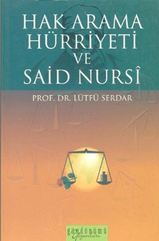 Hak Arama Hürriyeti ve Said Nursi | Gündönümü Yayınları (Ciltsiz)  - Resim 1