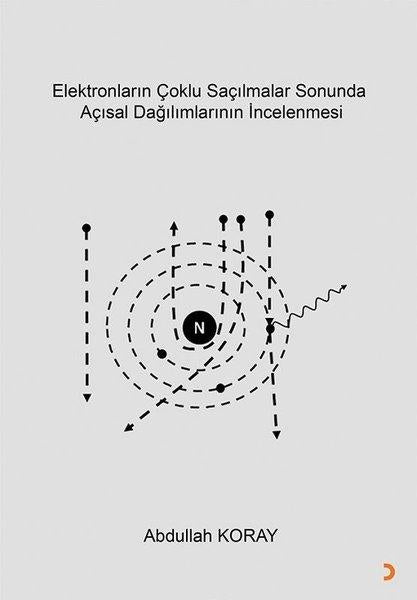 Elektronların Çoklu Saçılmalar Sonunda Açısal Dağılımların İncelenmesi | Cinius (İnce Kapak)  - Resim 1
