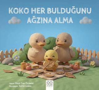 Koko Her Bulduğunu Ağzına Alma | 1001 Çiçek Kitaplar (Ciltsiz)  - Resim 1