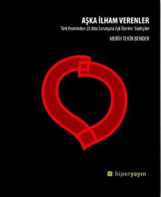 Aşka İlham Verenler | Hiperlink Yayınları (Ciltsiz)  - Resim 1