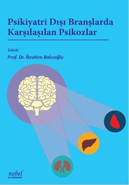 Psikiyatri Dışı Branşlarda Karşılaşılan Psikozlar | Nobel Tıp Kitabevleri - Psikoloji Dizisi (İnce Kapak)  - Resim 1