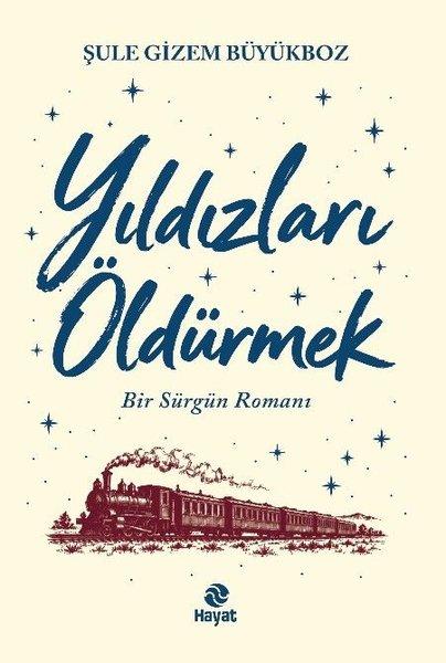 Yıldızları Öldürmek | Hayat Yayıncılık (İnce Kapak)  - Resim 1