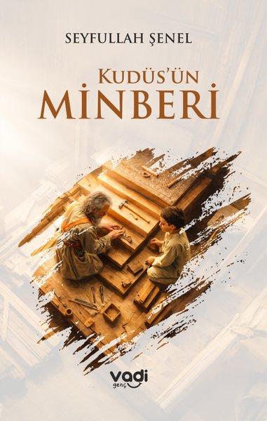 Kudüs'ün Minberi | Vadi Genç (İnce Kapak)  - Resim 1