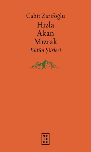 Hızla Akan Mızrak - Bütün Şiirleri