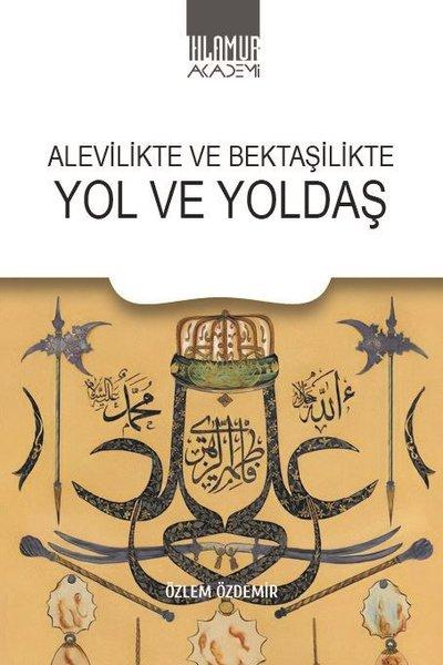 Alevilik ve Bektaşilikte Yol ve Yoldaş | Ihlamur Kitap (İnce Kapak)  - Resim 1