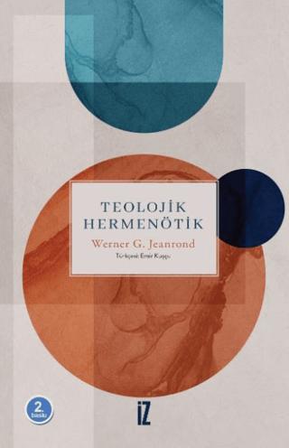Teolojik Hermenötik | İz Yayıncılık (Ciltsiz)  - Resim 1