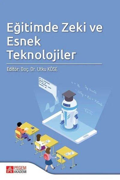 Eğitimde Zeki ve Esnek Teknolojiler | Pegem Akademi Yayıncılık (İnce Kapak)  - Resim 1
