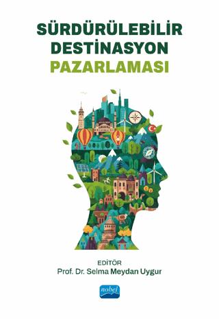 Sürdürülebilir Destinasyon Pazarlaması | Nobel Akademik Yayıncılık (Ciltsiz)  - Resim 1