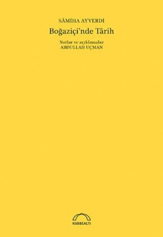 Boğaziçi'nde Tarih (Özel Baskı) | Kubbealtı Neşriyatı Yayıncılık (Ciltsiz)  - Resim 1