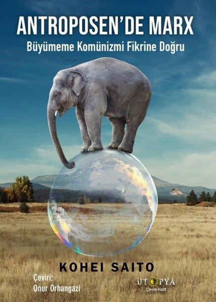 Antroposen'de Marx - Büyümeme Komünizmi Fikrine Doğru | Ütopya Yayınevi (İnce Kapak)  - Resim 1
