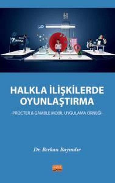 Halkla İlişkilerde Oyunlaştırma | Nobel Bilimsel Eserler (İnce Kapak)  - Resim 1