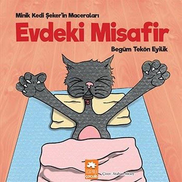 Evdeki Misafir - Minik Kedi Şeker'in Maceraları | Eksik Parça Yayınları (İnce Kapak)  - Resim 1