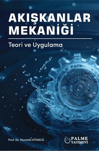 Akışkanlar Mekaniği - Teori ve Uygulama | Palme Yayıncılık (Ciltsiz)  - Resim 1