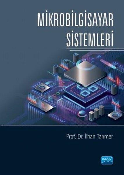 Mikrobilgisayar Sistemleri | Nobel Akademik Yayıncılık (İnce Kapak)  - Resim 1