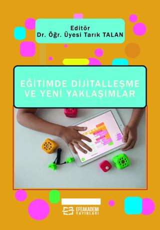 Eğitimde Dijitalleşme ve Yeni Yaklaşımlar | Efe Akademi Yayınları (Ciltsiz)  - Resim 1